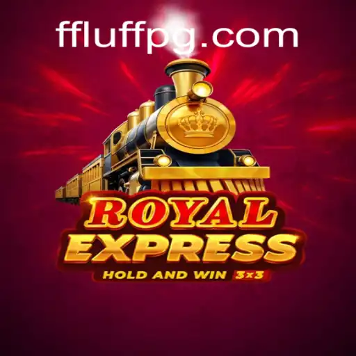 Discover the Thrilling World of RoyalExpress with FLUFF PG Oficial Slots Brasil #1